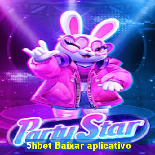 5hbet Baixar aplicativo